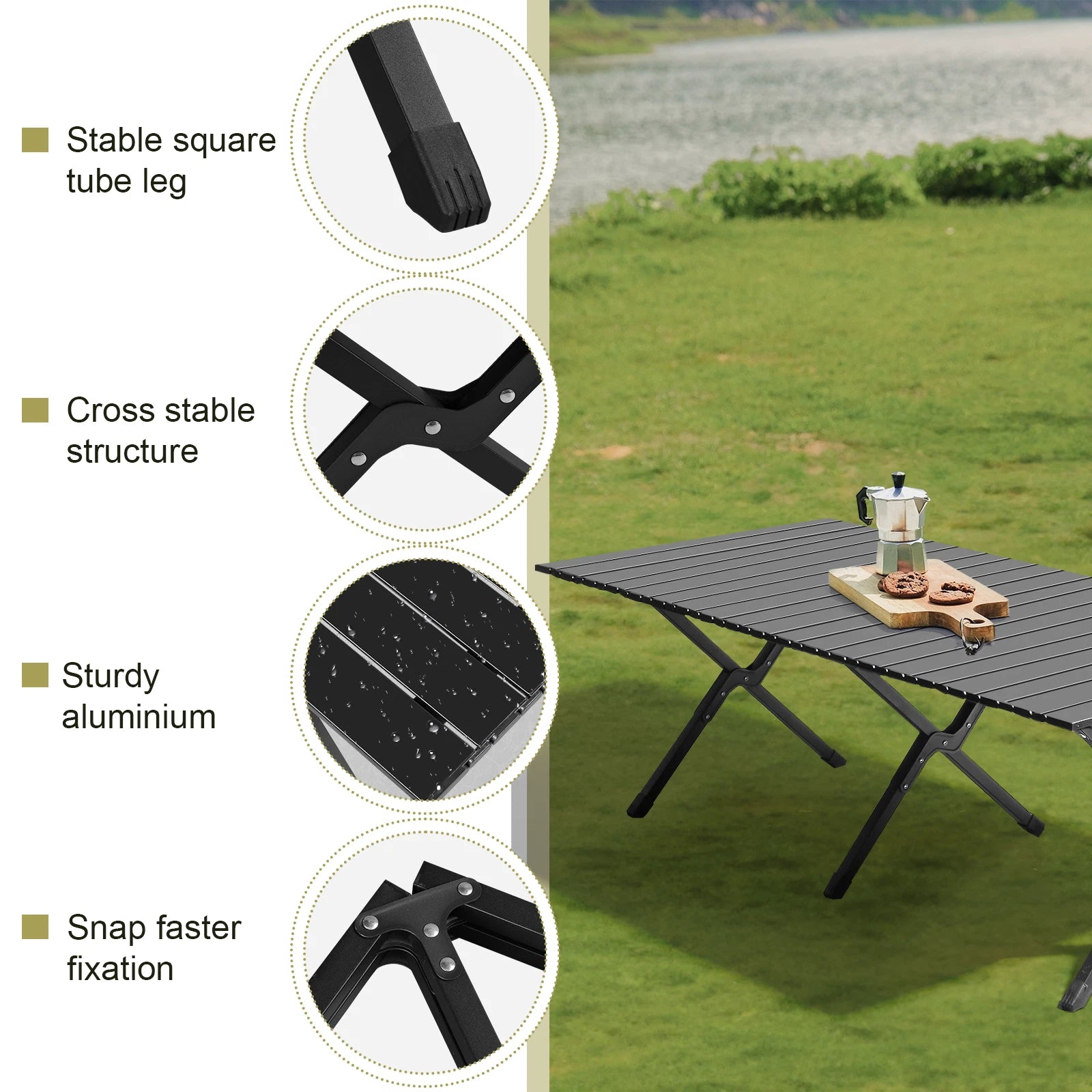 Outdoor table with stable square tube leg, cross stable structure, sturdy aluminum, and snap faster fixation features.